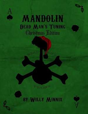 Mandolin Dead Man's Tuning Christmas Edition de Willy Minnix