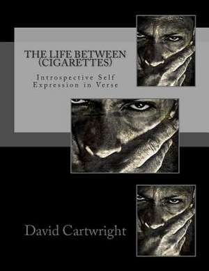 The Life Between (Cigarettes) de David Cartwright