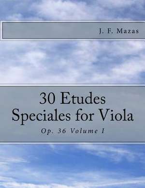 30 Etudes Speciales for Viola de J. F. Mazas