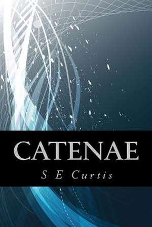 Catenae de S. E. Curtis