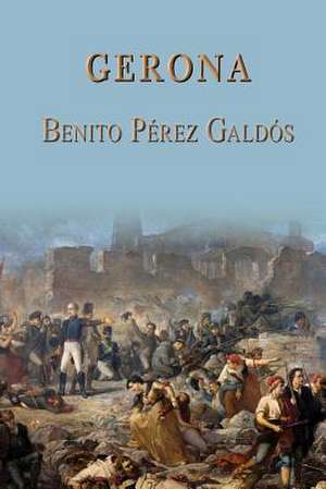 Gerona de Benito Perez Galdos