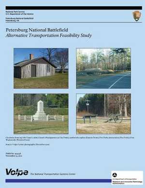 Petersburg National Battlefield Alternative Transportation Feasibility Study de U. S. Department of Transportation