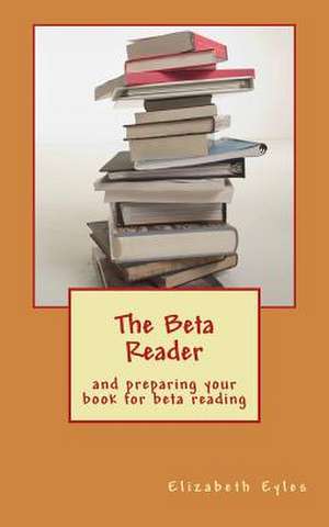 The Beta Reader de Elizabeth Eyles