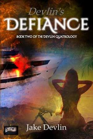 Devlin's Defiance de Jake Devlin