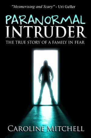 Paranormal Intruder de Caroline Mitchell