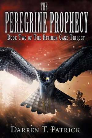 The Peregrine Prophecy de Darren T. Patrick