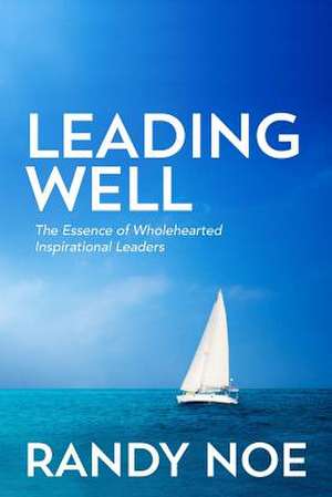 Leading Well de Randy Noe