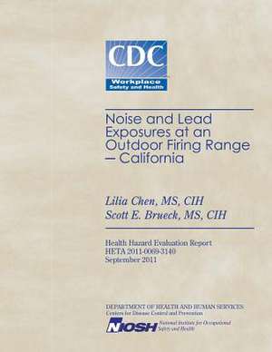 Noise and Lead Exposures at an Outdoor Firing Range - California de Lilia Chen