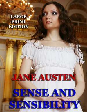 Sense and Sensibility - Large Print Edition de Jane Austen