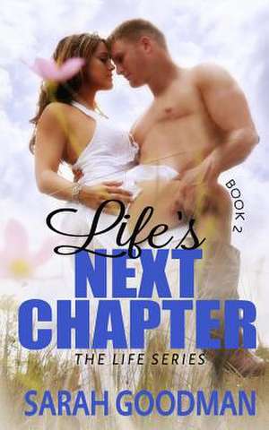 Life's Next Chapter de Sarah Goodman