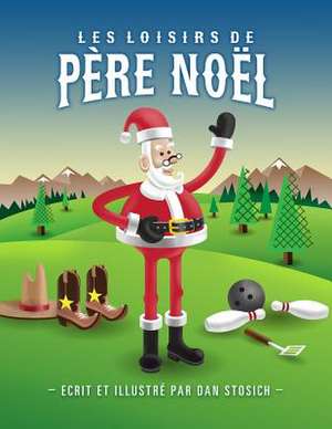 Les Loisirs de Pere Noel de Dan Stosich