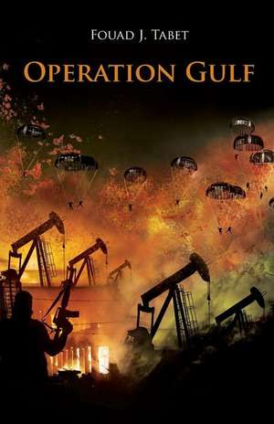 Operation Gulf de Fouad J. Tabet