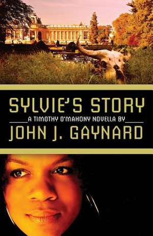 Sylvie's Story de John J. Gaynard