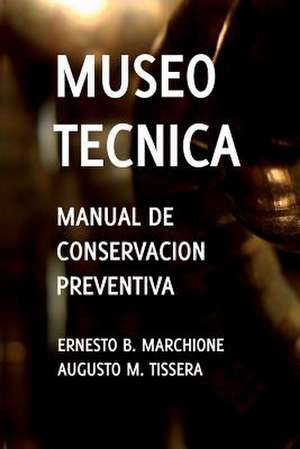 Manual de Conservacion Preventiva de Ernesto B. Marchione Augusto M. Tissera