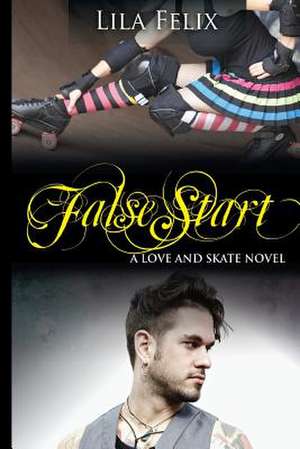 False Start de Lila Felix