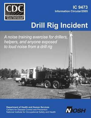 Drill Rig Incident de Edward a. Barrett