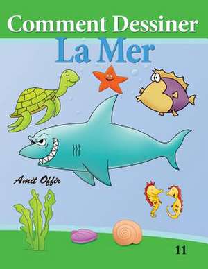 Comment Dessiner - La Mer de Amit Offir