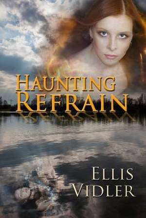 Haunting Refrain de Ellis Vidler