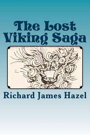 The Lost Viking Saga de Richard James Hazel