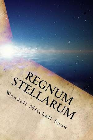 Regnum Stellarum de Wendell Mitchell Snow