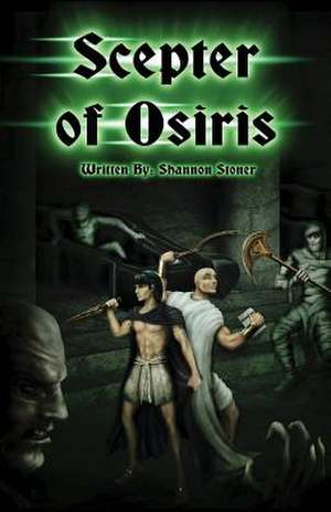 The Scepter of Osiris de Shannon Nichola Stoner