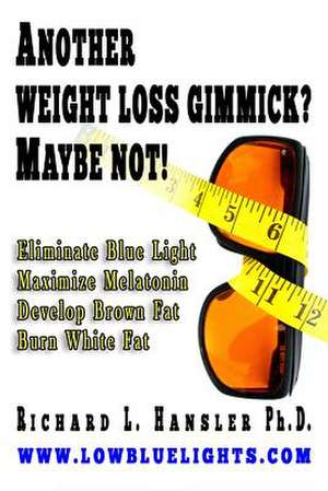 Another Weightloss Gimmick? Maybe Not de Richard L. Hansler