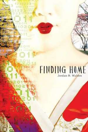 Finding Home de Jordan N. Walden