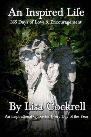 An Inspired Life de Lisa Cockrell