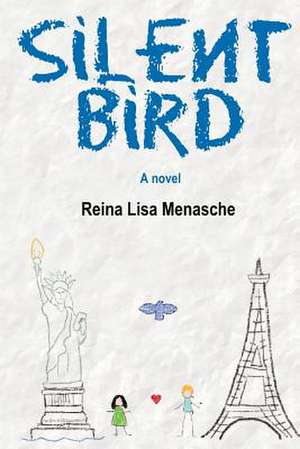 Silent Bird de Reina Lisa Menasche