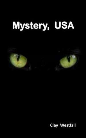 Mystery, USA de Clay Westfall