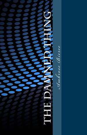 The Damned Thing de Ambrose Bierce