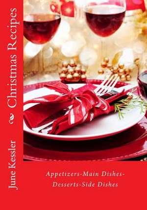 Christmas Recipes de June Kessler