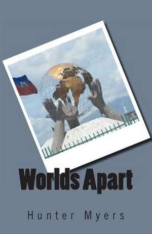 Worlds Apart de Hunter Myers