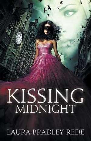 Kissing Midnight de Laura Bradley Rede