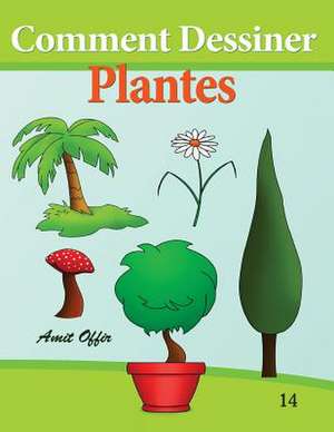 Comment Dessiner - Plantes de Amit Offir