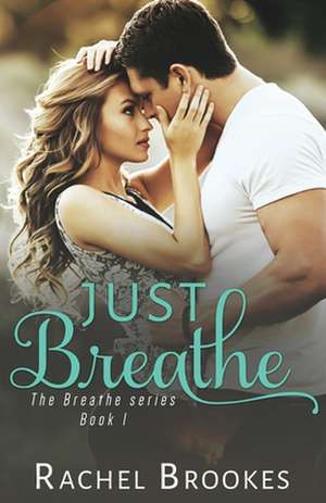 Just Breathe de Rachel Brookes