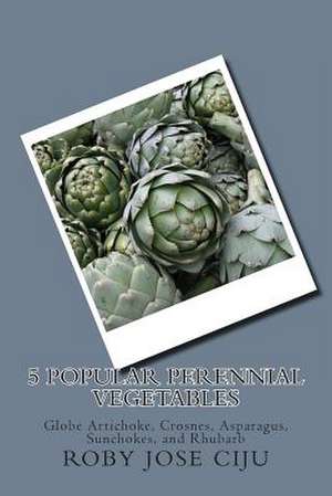 5 Popular Perennial Vegetables de Roby Jose Ciju