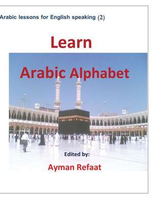 Learn Arabic Alphabet de Ayman Refaat