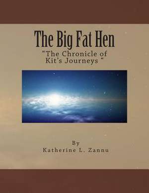 The Big Fat Hen de Mrs Katherine L. Zannu