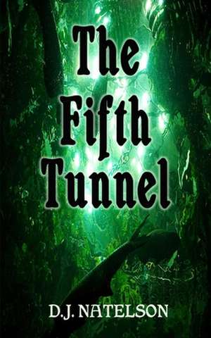 The Fifth Tunnel de Natelson, D. J.