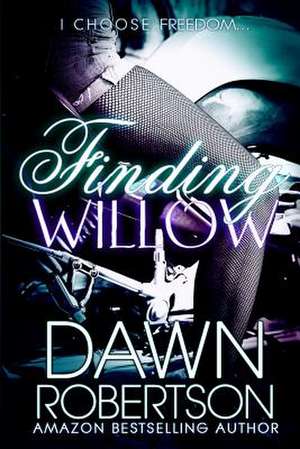 Finding Willow de Dawn Robertson