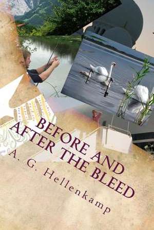 Before and After the Bleed de MR A. G. Hellenkamp