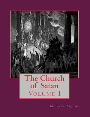 The Church of Satan I de Michael A. Aquino