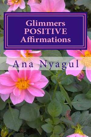 Glimmers Positive Affirmations de Ana Nyagul