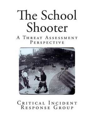 The School Shooter de Mary Ellen O'Toole Phd