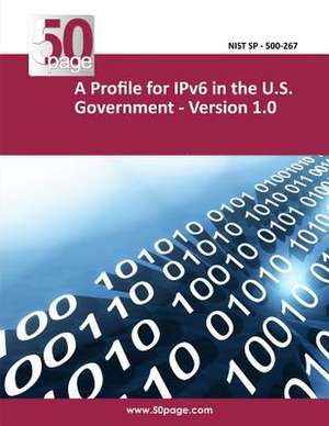 A Profile for Ipv6 in the U.S. Government - Version 1.0 de Nist