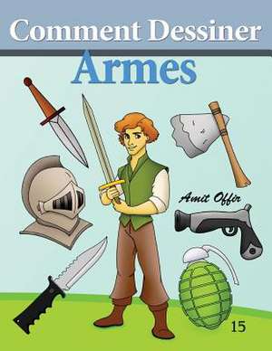 Comment Dessiner - Armes de Amit Offir