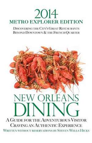 2014 New Orleans Dining Metro Explorer Edition de Steven Wells Hicks