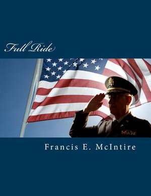 Full Ride de Francis E. Jr. McIntire