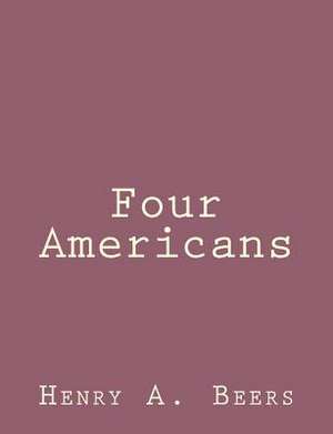 Four Americans de Henry a. Beers